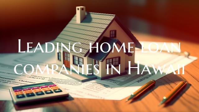 Leading home loan companies ...